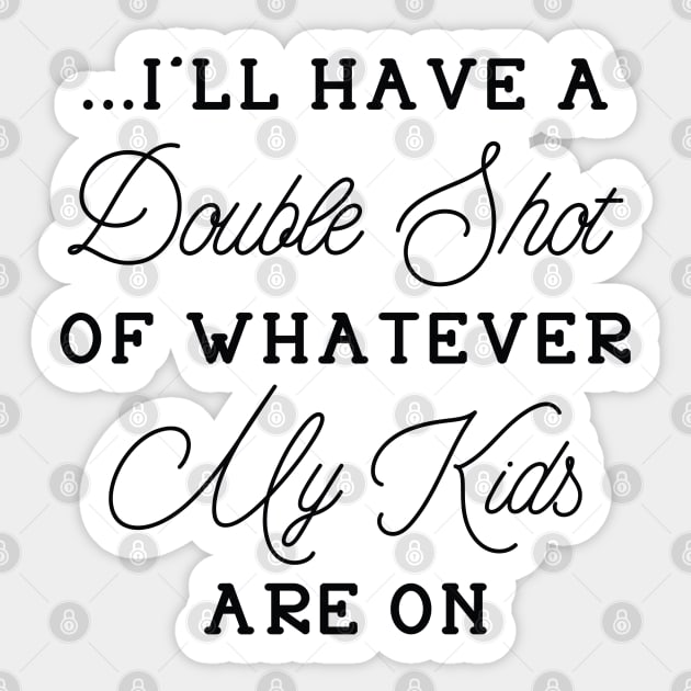 Double Shot Sticker by LuckyFoxDesigns